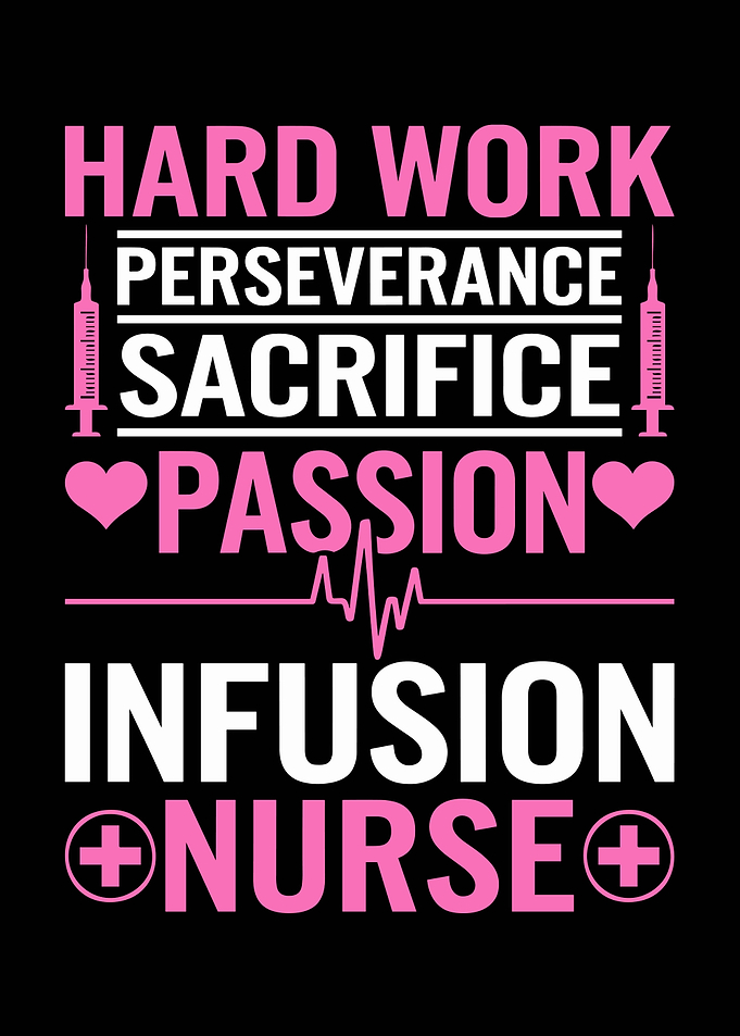 Infusion Nurse Hard Work