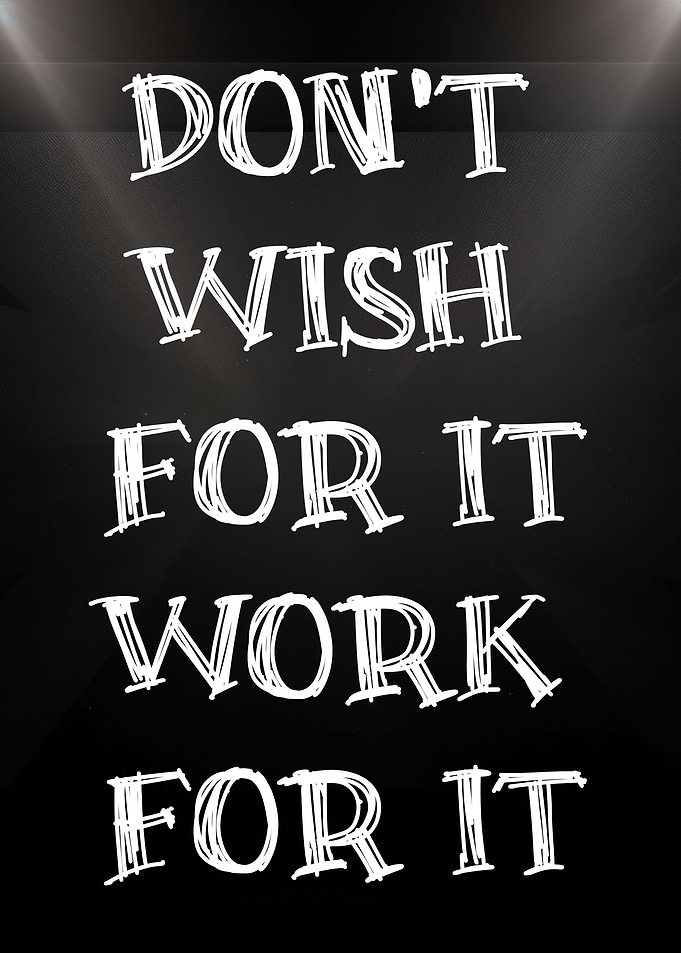 Motivational Quote: Work for It