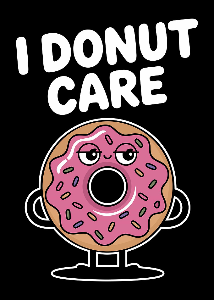 I Donut Care Funny Cartoon