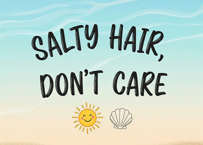 Salty Hair, Don't Care Beach Illustration