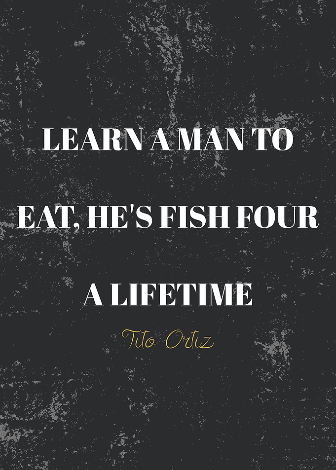 Learn A Man To Eat, He's Fish Four A Lifetime Quote