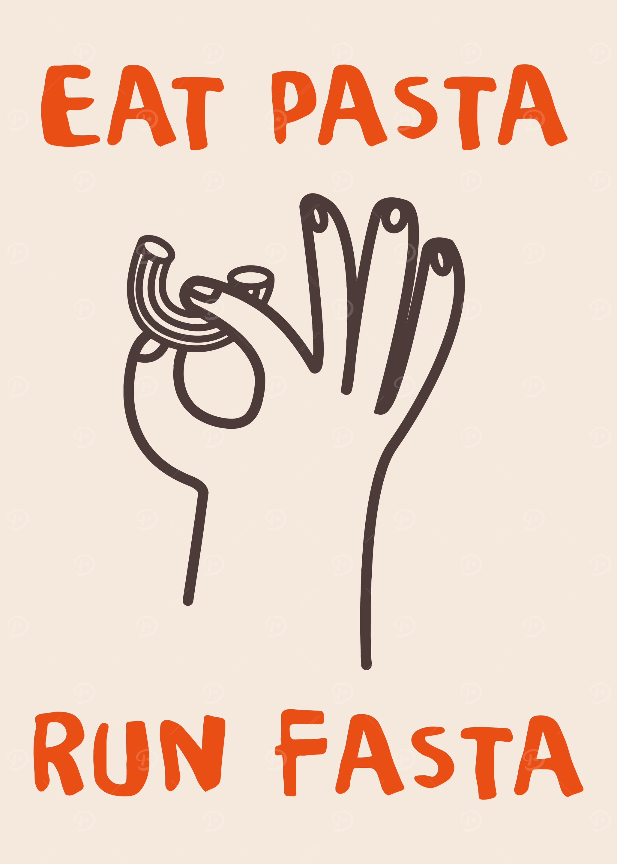 Eat Pasta Run Fasta Illustration