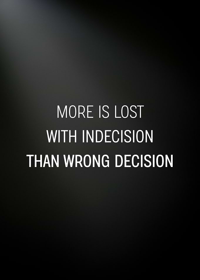 Indecision vs Wrong Decision Quote