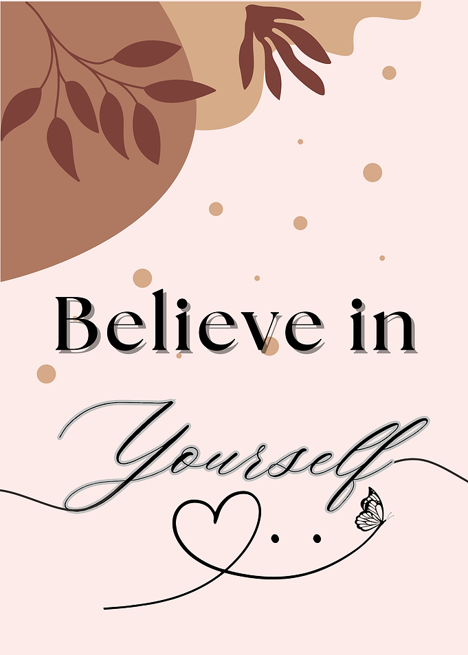 Believe in Yourself Inspirational Art