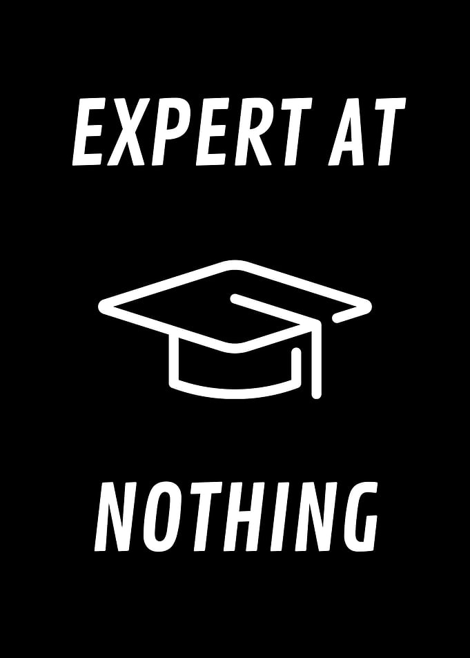 Expert at Nothing