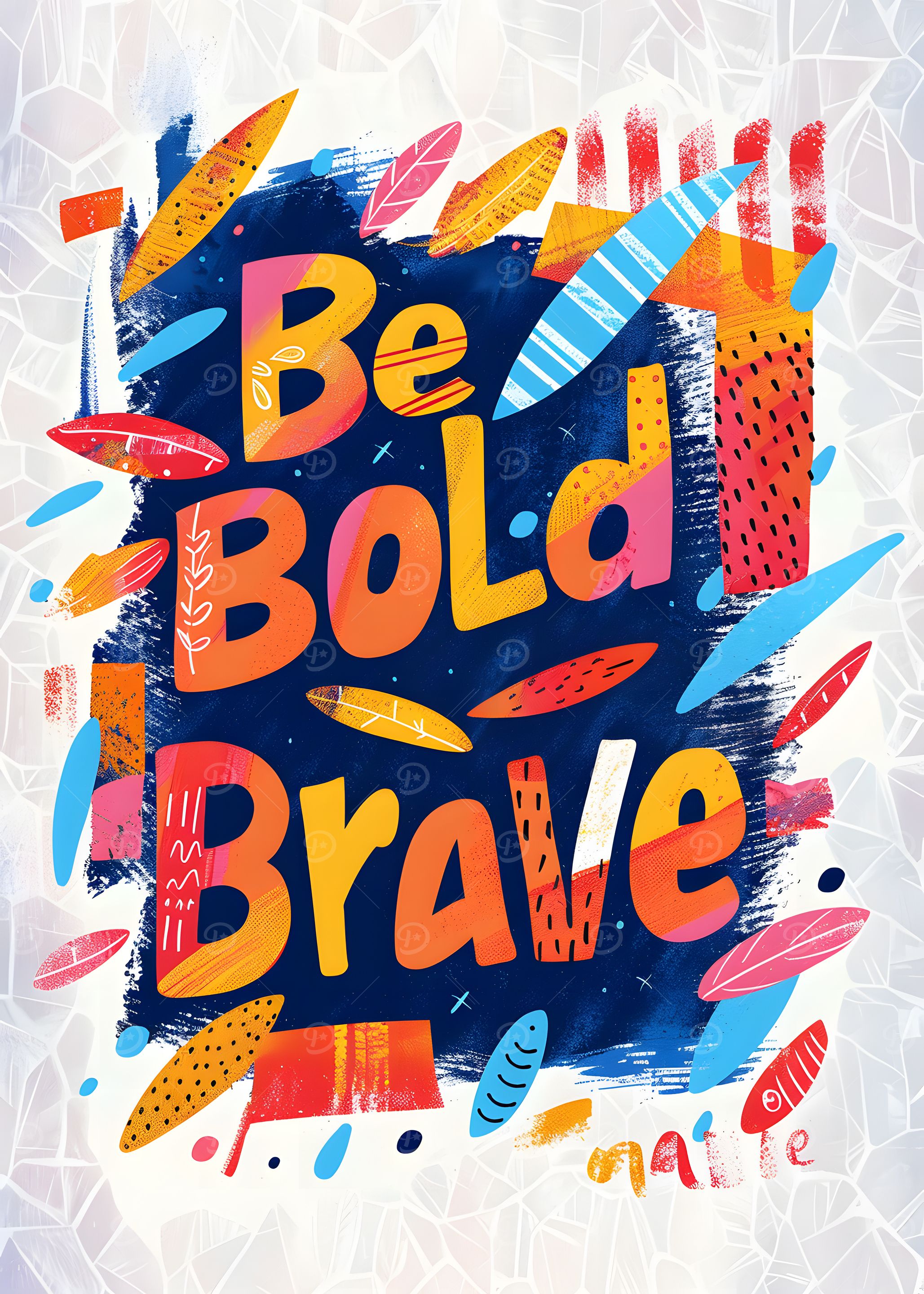 Be Bold Brave Inspirational Text Art