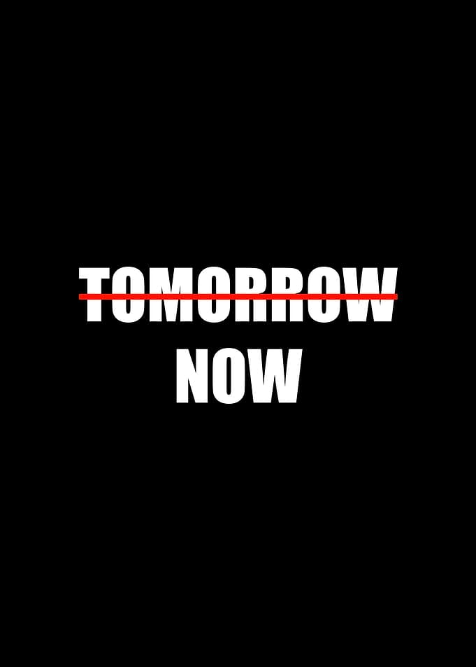 Tomorrow Now Text Art