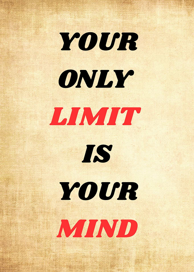 Inspirational Quote: Your Only Limit Is Your Mind