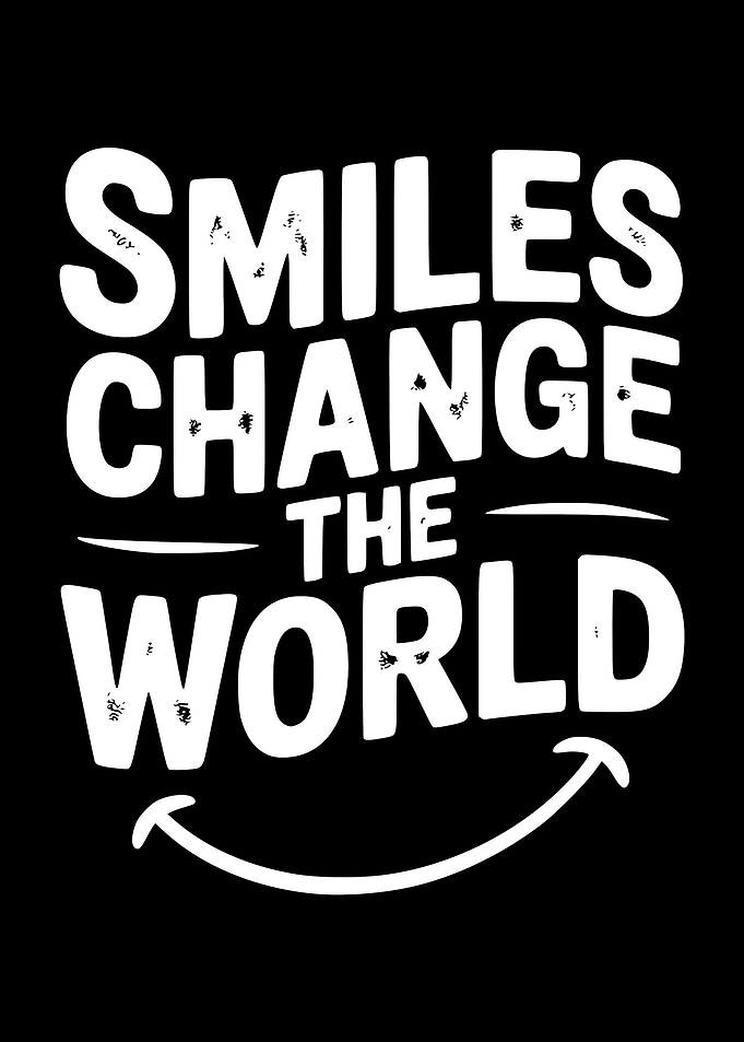 Smiles Change The World Typography
