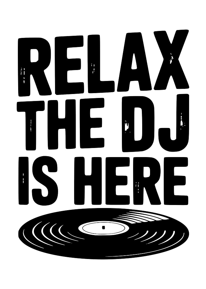 Relax, the DJ is here