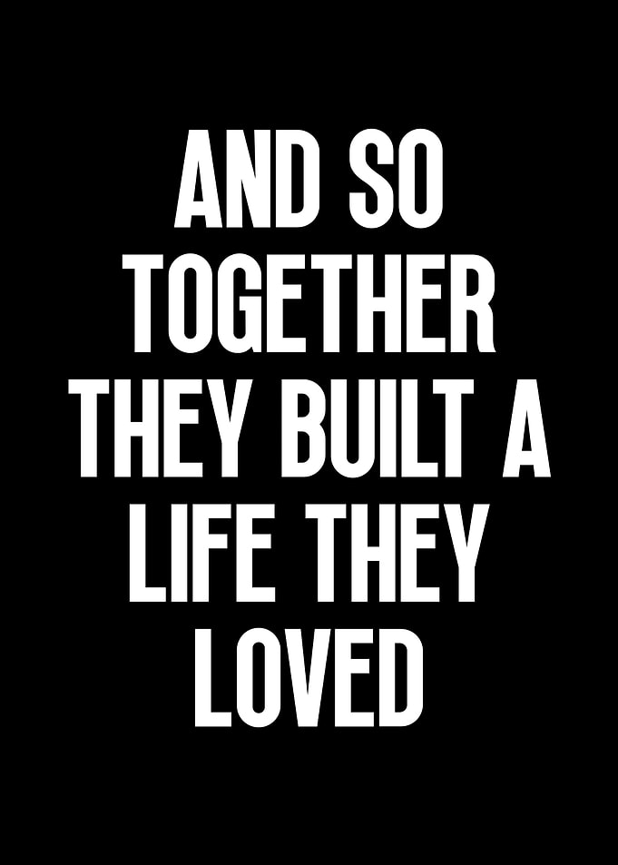 And So Together They Built A Life