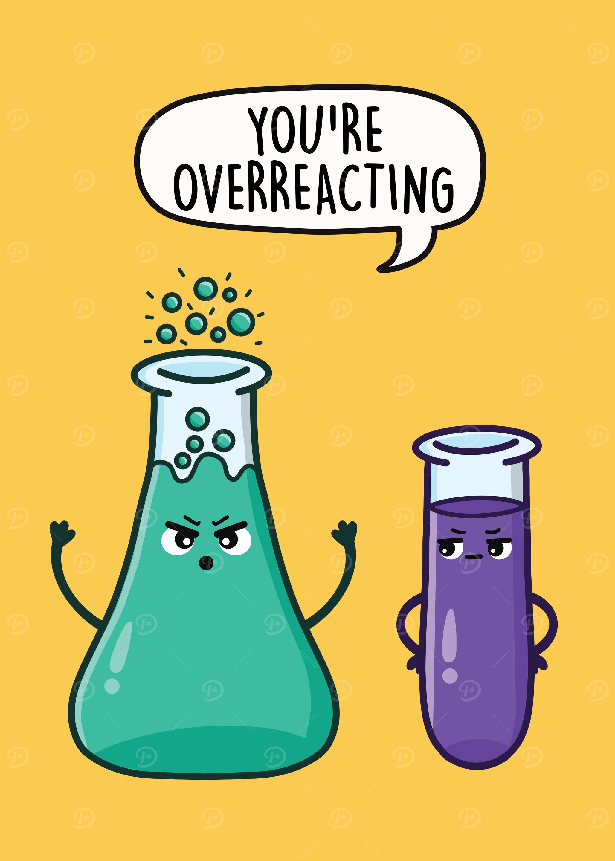 You're Overreacting