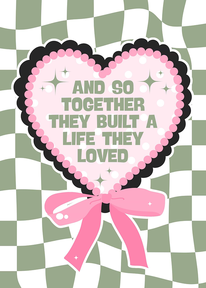 And So Together They Built A Life They Loved