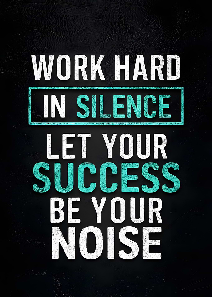 Work Hard in Silence Motivation
