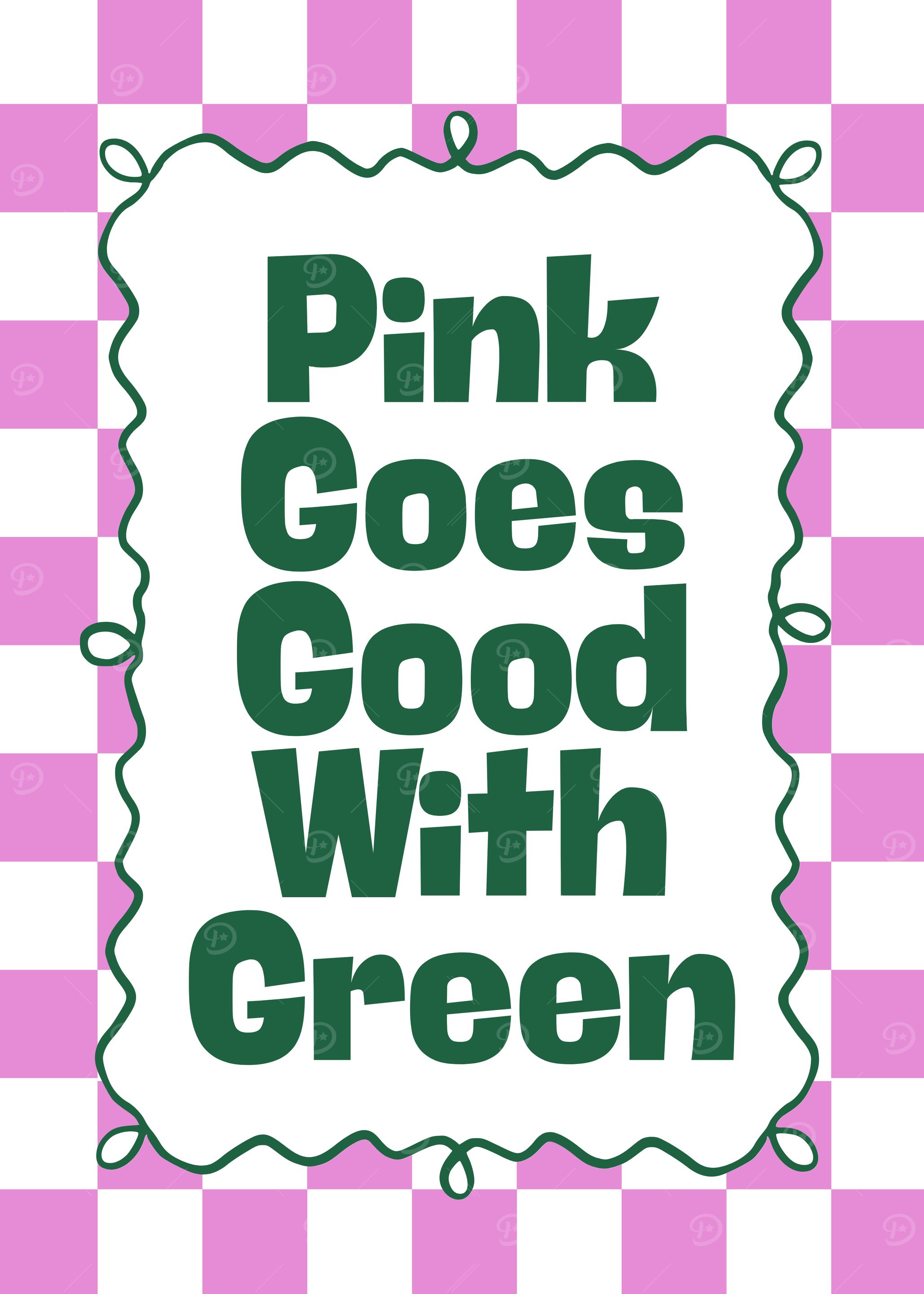 Pink Goes Good With Green