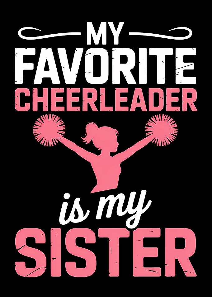 My Favorite Cheerleader is My Sister