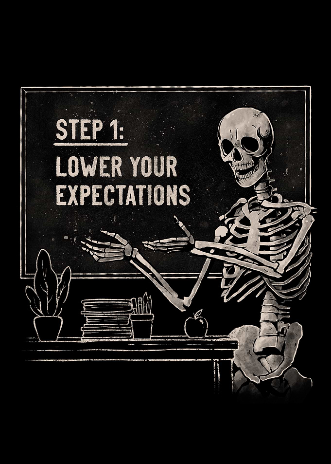 Lower Your Expectations