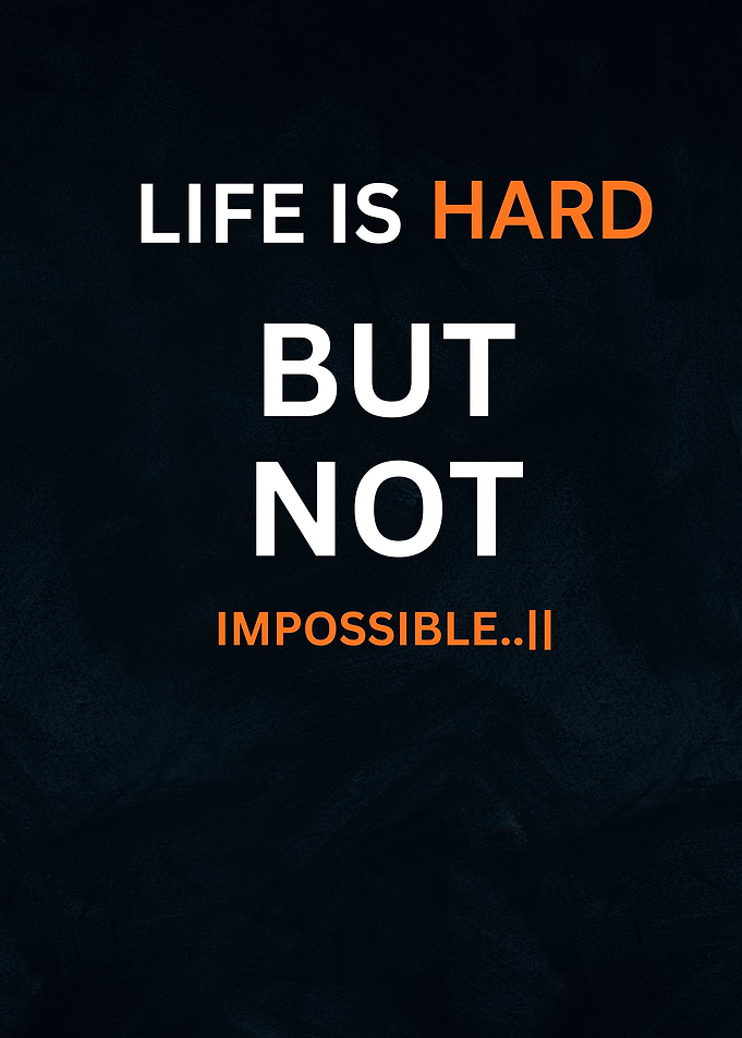 Inspirational Quote: Life is Hard