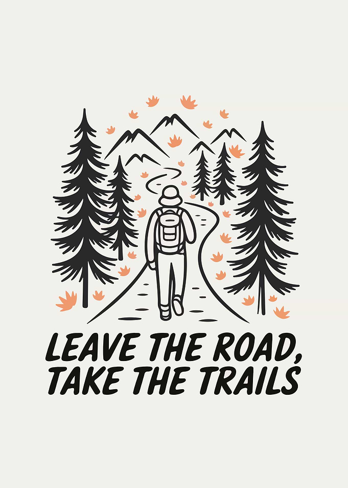 Leave the Road, Take the Trails