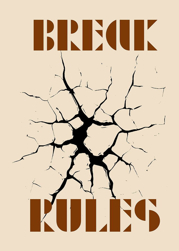 Break Rules Graphic Art