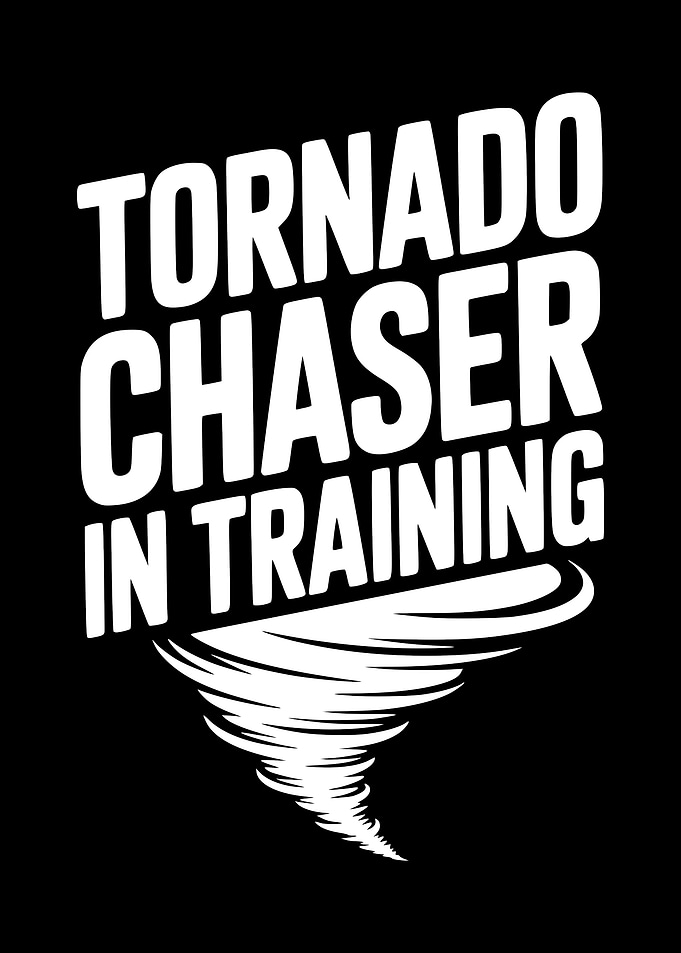 Tornado Chaser in Training Graphic