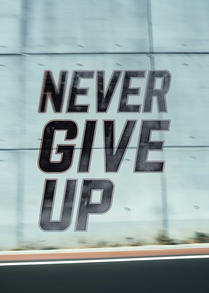 Never Give Up Inspirational Text