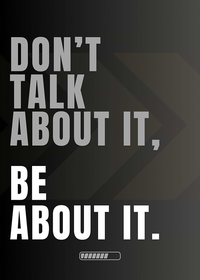 Motivational Quote: Be About It