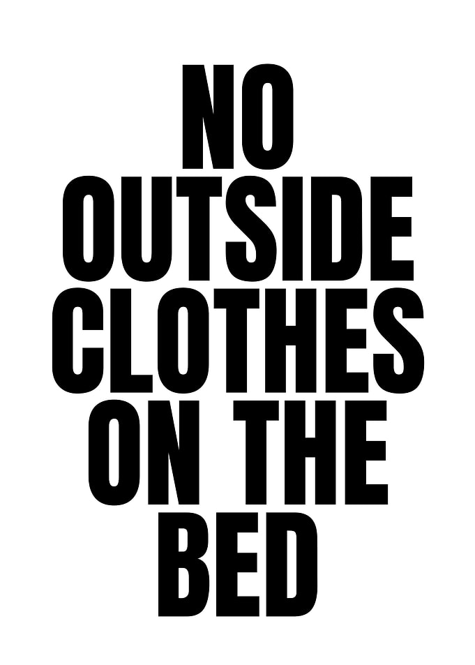 No Outside Clothes on the Bed