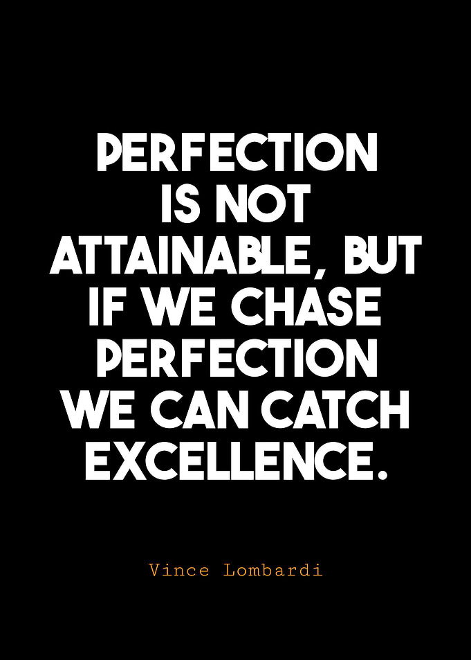 Perfection and Excellence Quote by Lombardi