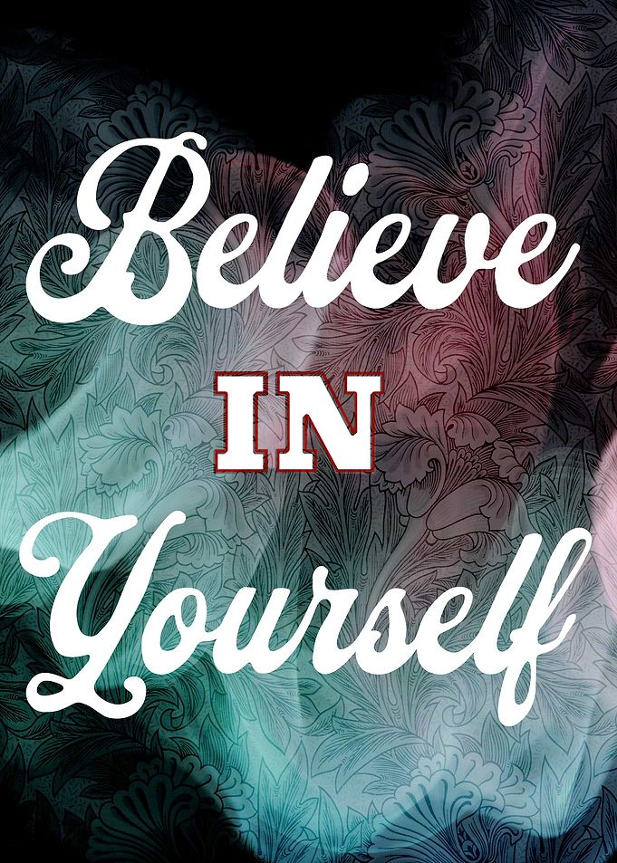 Believe in Yourself Inspirational Art