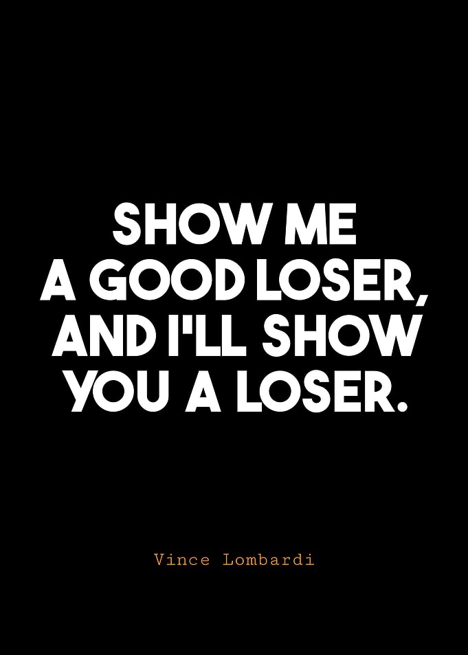Vince Lombardi Loser Quote