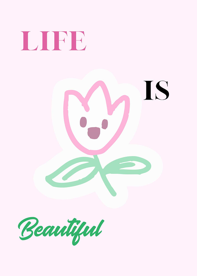 Life is Beautiful Floral Illustration