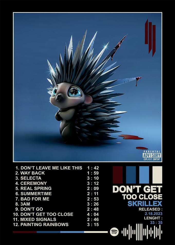 Skrillex - Don't Get Too Close Album