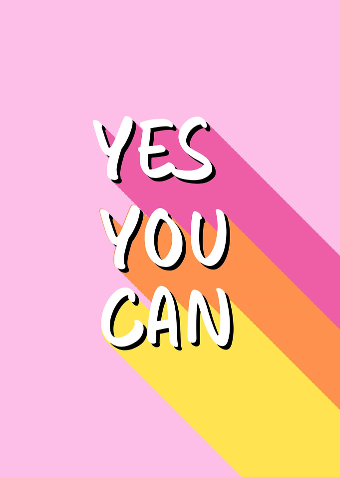 Yes You Can - Inspirational Art
