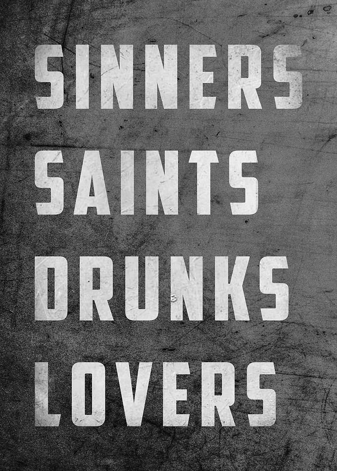 Sinners, Saints, Drunks, Lovers Text Art