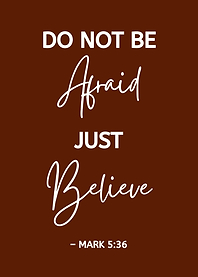 Do Not Be Afraid Believe