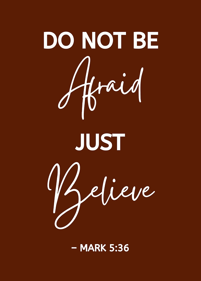 Do Not Be Afraid Believe