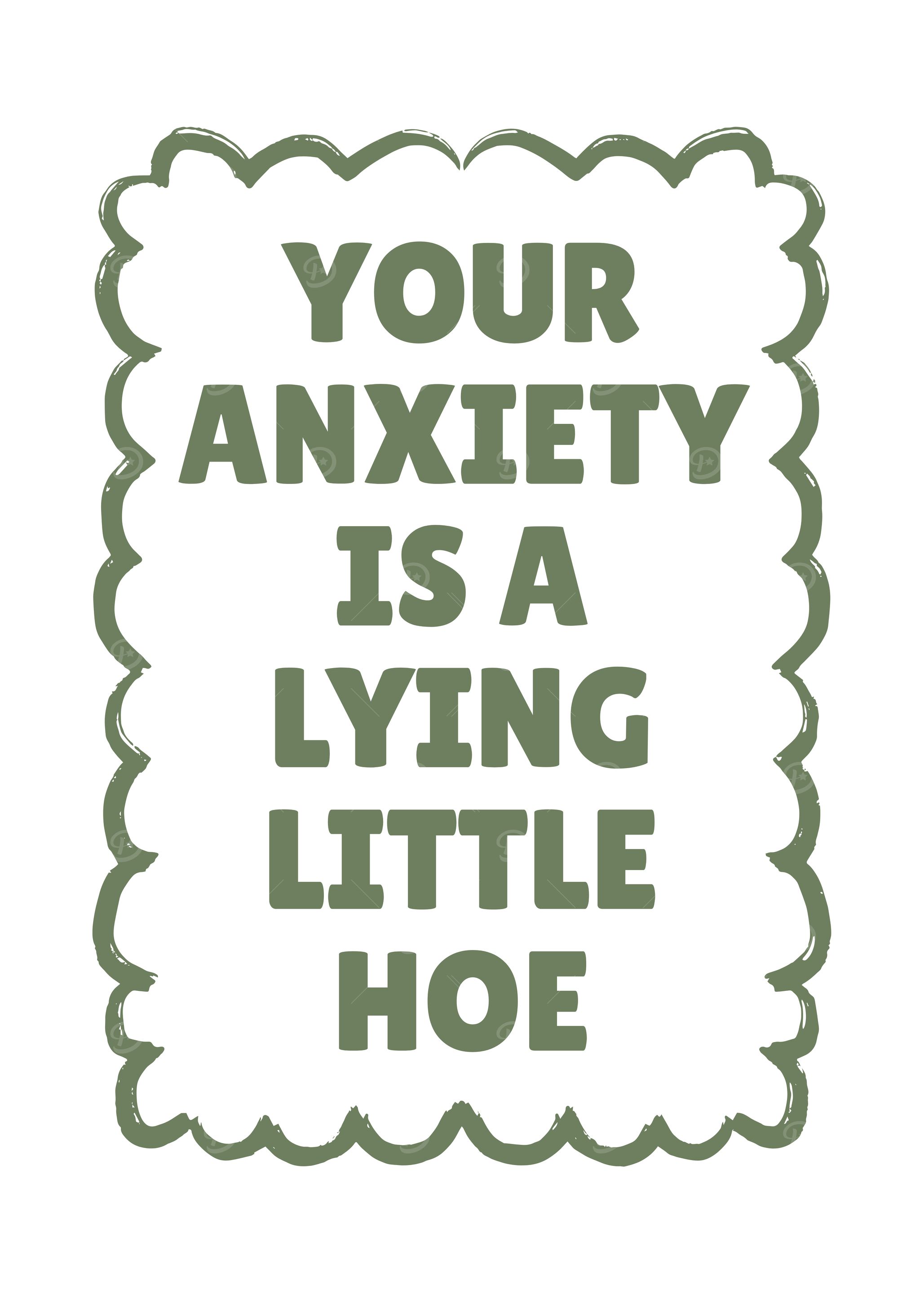 Anxiety is a Lying Little Hoe