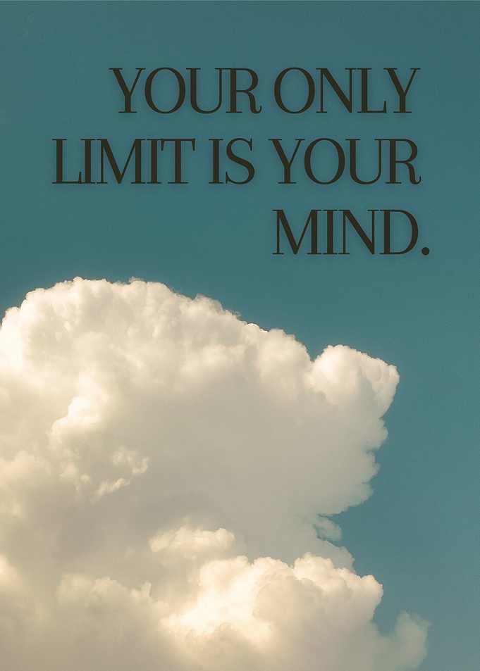 Inspirational Quote: Your Only Limit