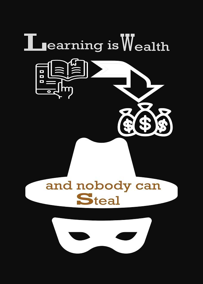 Learning is Wealth, Nobody Can Steal