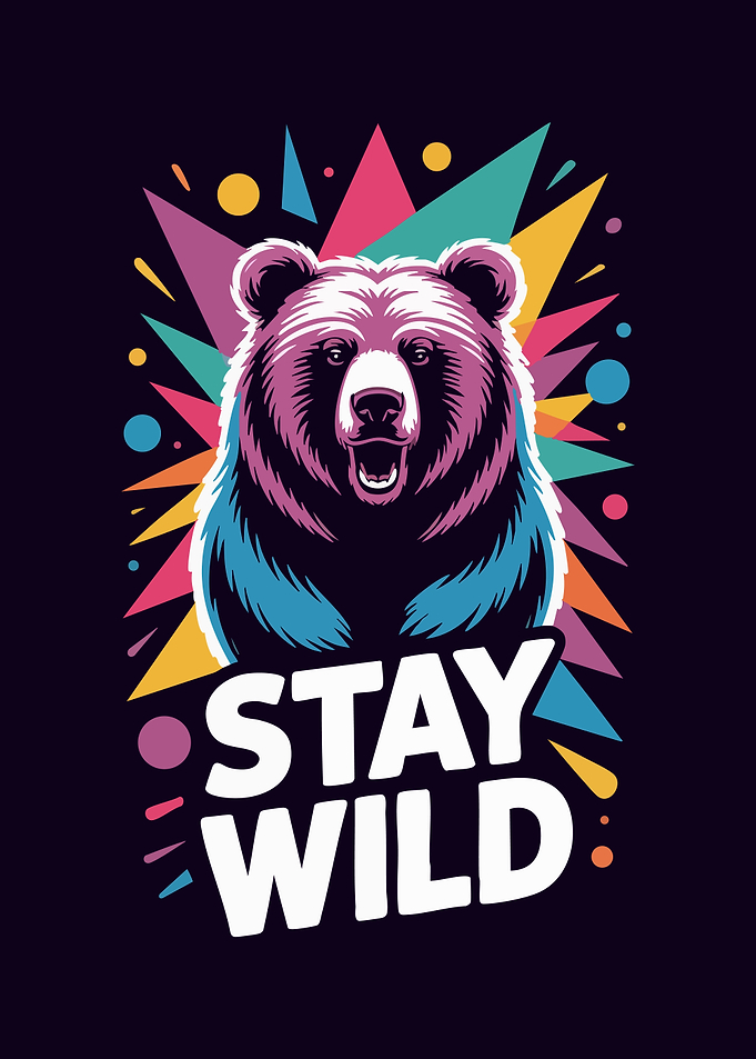 Stay Wild Bear Graphic Art