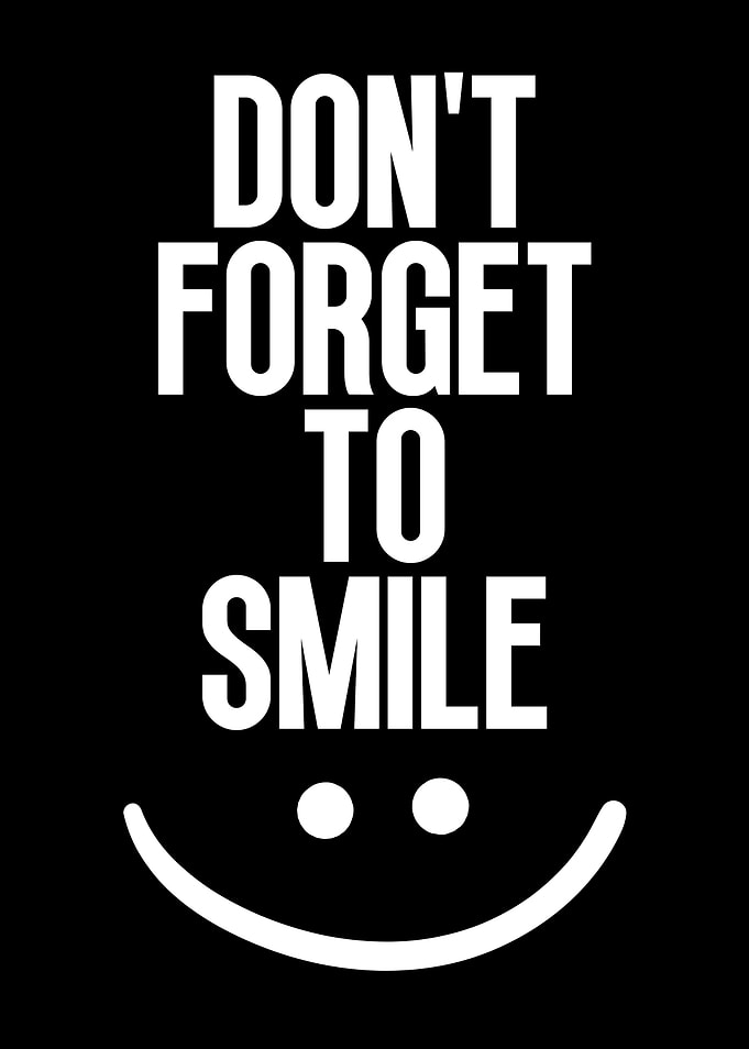 Don't Forget to Smile