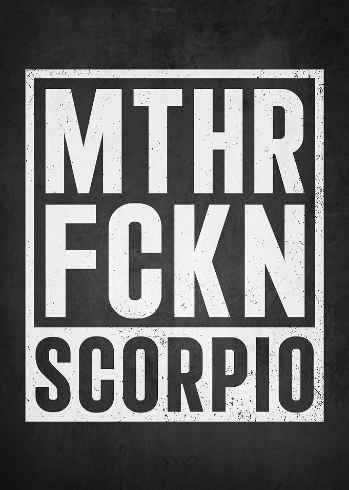 MTHR FCKN Scorpio Text Art