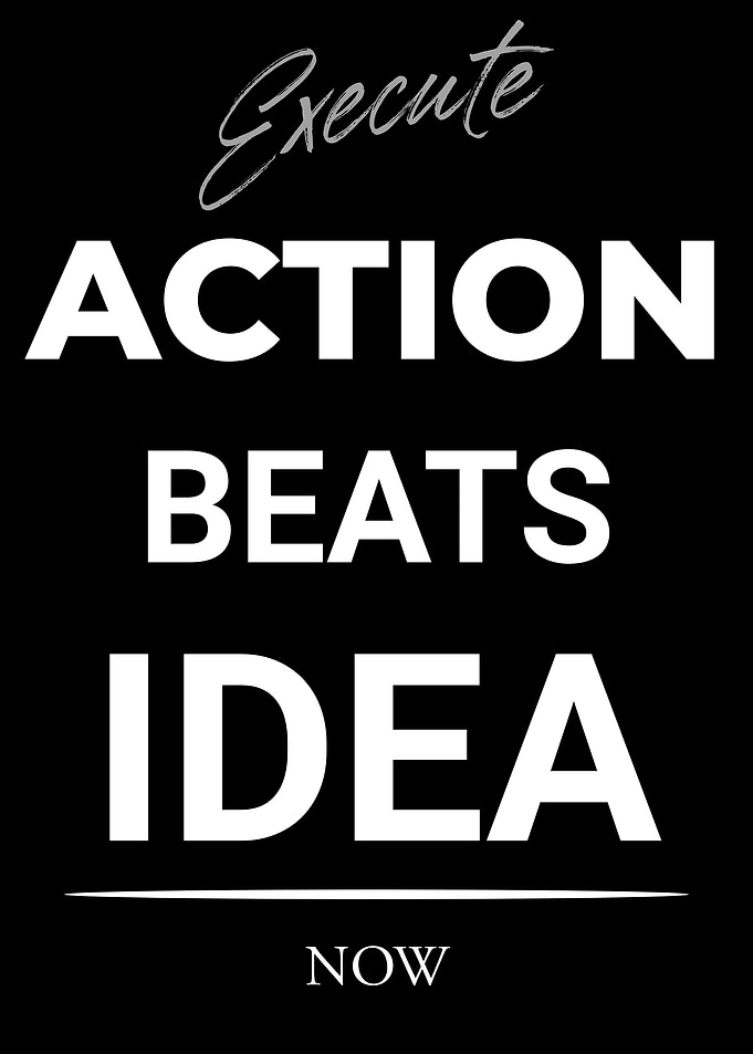 Action Beats Idea Motivational Text Art