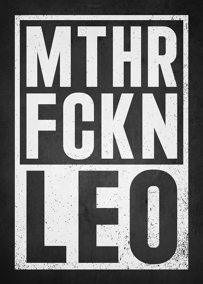 MTHR FCKN LEO Text Art