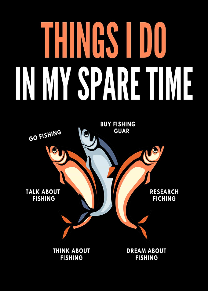 Things I Do In My Spare Hobby Fishing Rods FIsherman