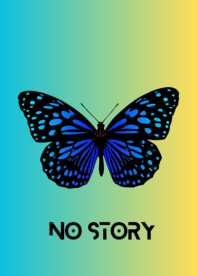 Blue Butterfly with 'No Story' Text