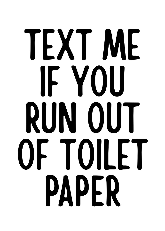 Text me toilet paper funny sign