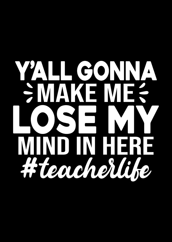 Teacher Life Funny Quote Design