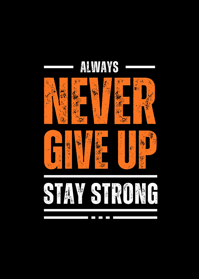 Always Never Give Up